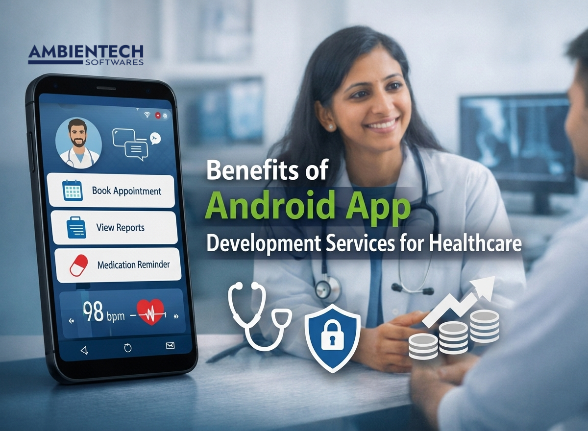 Benefits of Android App Development Services for Healthcare